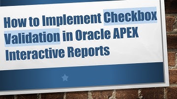 How to Implement Checkbox Validation in Oracle APEX Interactive Reports