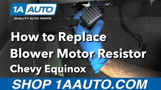 How to Replace Blower Motor Resistor 05-09 Chevy Equinox