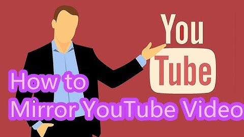 How to Mirror YouTube Videos Efficiently?