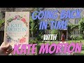 Going Back In Time with Kate Morton | #BookBreak