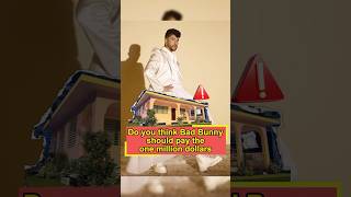 Famous Do you think Bad Bunny should pay the one million dollars?#BadBunny#fyp#foryou#celebrity#usa Wealth