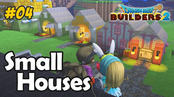 DQB2 - #04 Small Houses