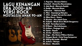 LAGU NOSTALGIA BAND INDONESIA 2000-AN VERSI ROCK | Playlist Full Album zaman SMA