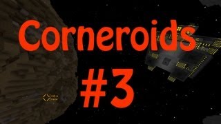 Corneroids Episode 3 - Space Ship