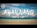 Hafiz suip  awan nano lyrics