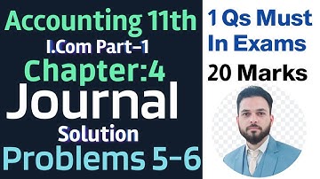 Accounting Chapter 4: General Journal | Q No 5 & 6 |  Step- by- Step Solution