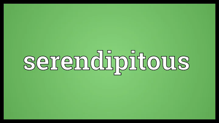 Serendipitous Meaning