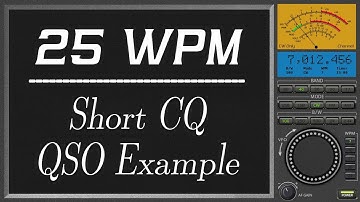 25wpm Short CQ QSO Example, improve cw copy speed