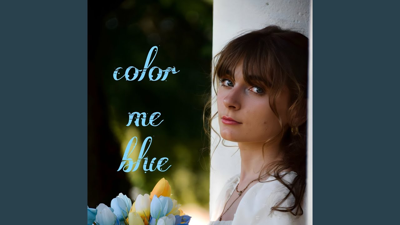 Color Me Blue - YouTube