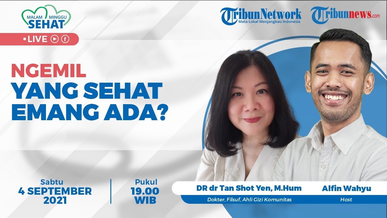 🔴MALAM MINGGU SEHAT: Ngemil yang Sehat Emang Ada?