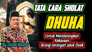 How to Pray the Dhuha Prayer to Attract Wealth: Here's the Correct Intention - Kh. Abdul Ghofur