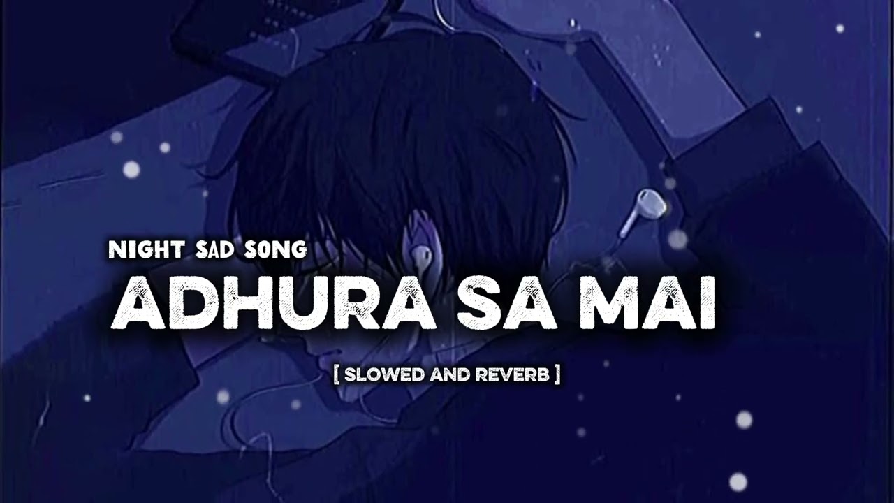 Adhura Sa Main 💔 | Heart Touching Sad Song 2026 | Broken Love Story