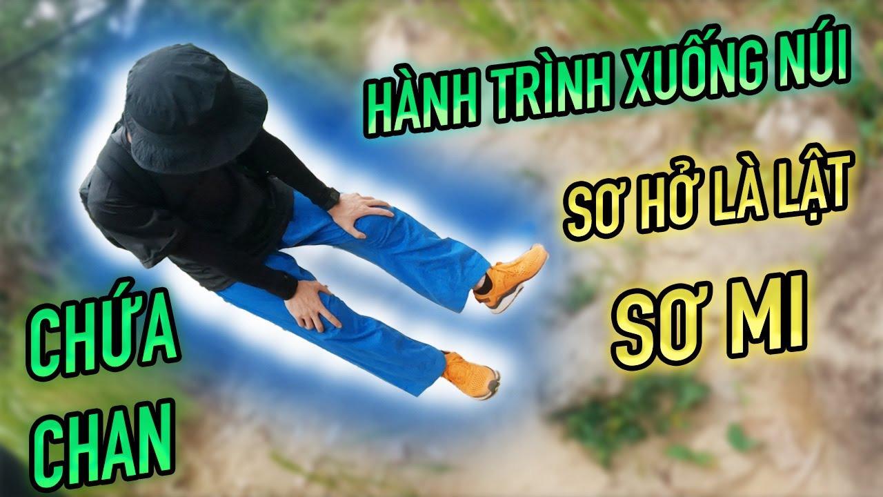 NÚI CHỨA CHAN - GIA LÀO [P2]: HÀNH TRÌNH XUỐNG NÚI -... - youtube