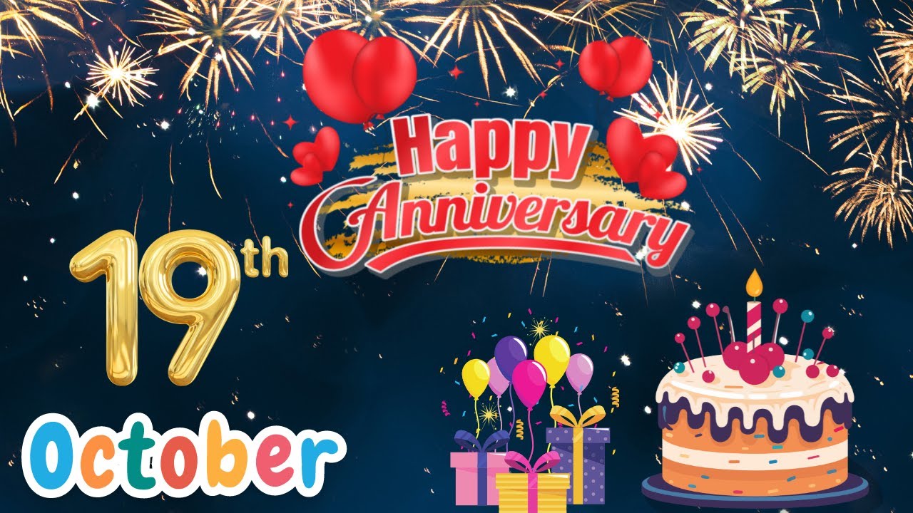 Happy Anniversary, Today, 19 October, Anniversary Celebration, Anniversary Status Song