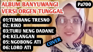 ALBUM TERBARU LAGU BANYUWANGI VERSI ORGEN TUNGGAL