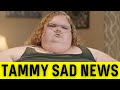 Tammy Slaton Has Sad News.