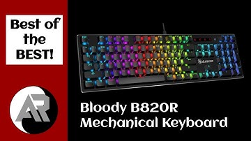FASTEST GAMING KEYBOARD! - Bloody B820R Review