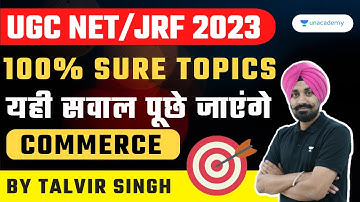 100% Sure Topics | Maha Marathon | Talvir Singh | Commerce | NTA UGC NET/JRF 2023 | Unacademy