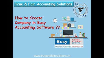01. How to Create a Company in Busy Accounting Software | Call 8338 833 633 | True & Fair