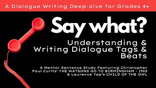 Dialogue Practice, Anchor Charts: Tags, Beats, Punctuation w/ Laurence Yep Curriculum Flip Through