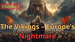 The Vikings – Europe’s Nightmare of the 9th Century ?