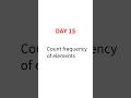 Day 15: Count frequency of elements #trending #coding #viral #pythonchallenge #interviewquestions
