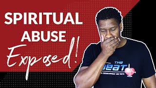 How to Identify Spiritual Abuse by a Spiritual Leader [MUST WATCH] Wealth