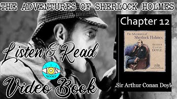 The Adventures of Sherlock Holmes - Ch 12 |🎧 Audiobook with Scrolling Text 📖| Ion VideoBook