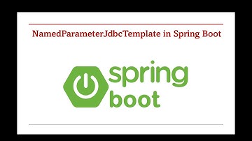 97. NamedParameterJdbcTemplate in Spring Boot​
