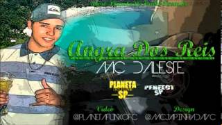 MC DALESTE - ANGRA DOS REIS {DJ WILTON} WWW.PLANETADOFUNKSP.COM.BR