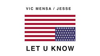 Смотреть клип Vic Mensa & Jesse Rutherford - Let U Know (Official Audio)