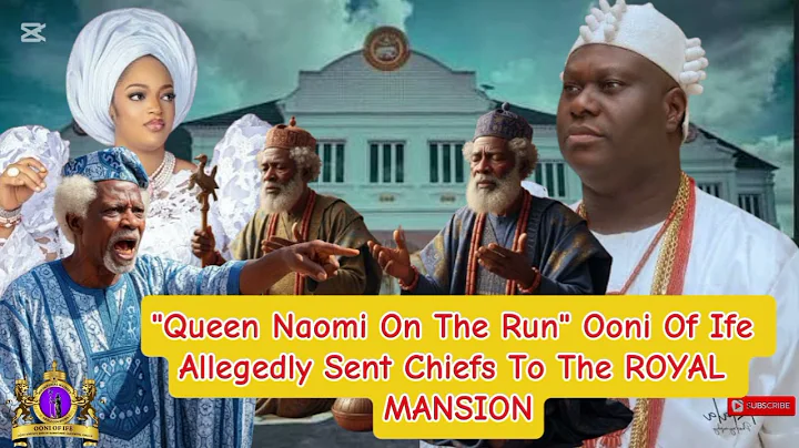 "Queen Naomi On The Run" Ooni Of Ife Allegedly Sent Chiefs To The ROYAL MANSION