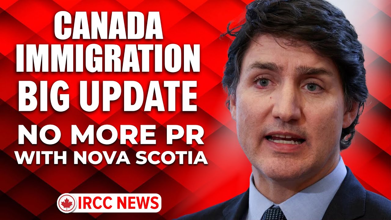 Canada Immigration Big Update : No More PR with Nova Scotia PNP 2024 ...