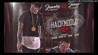 Juanka El Problematik Ft. Jenay El Cantante - Haciéndolo Rico