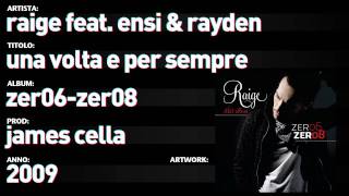 Raige Feat. Ensi & Rayden - Zer06 Zer08 - 12 - Una Volta E Per Sempre