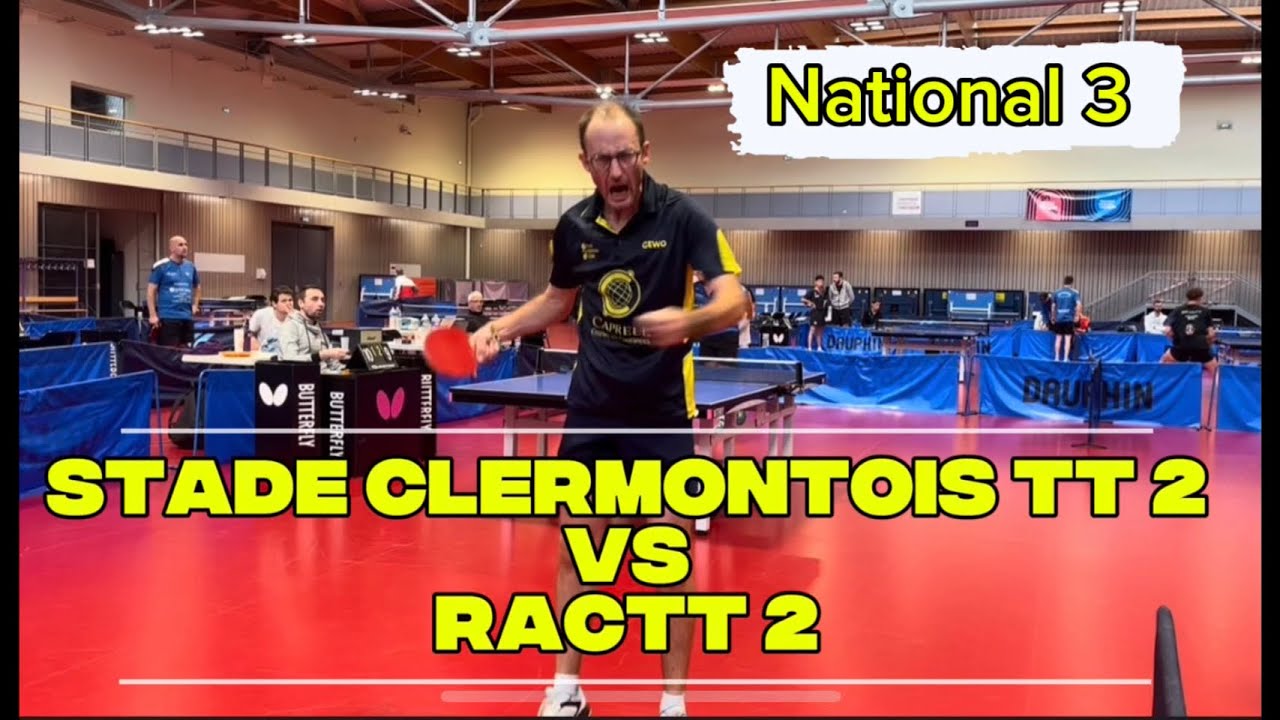 National 3 : STADE CLERMONTOIS TT 2 vs RACTT 2 