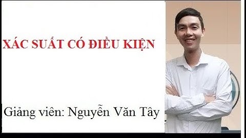 Bài tập về xác suất có điều kiện năm 2024