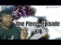I Was NOT Ready For This… One Piece Episode 616 Reaction