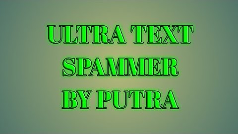 SFG2 SCRIPT || ULTRA TEXT SPAMMER BY PUTRA || LINK IN DESCRIPTION