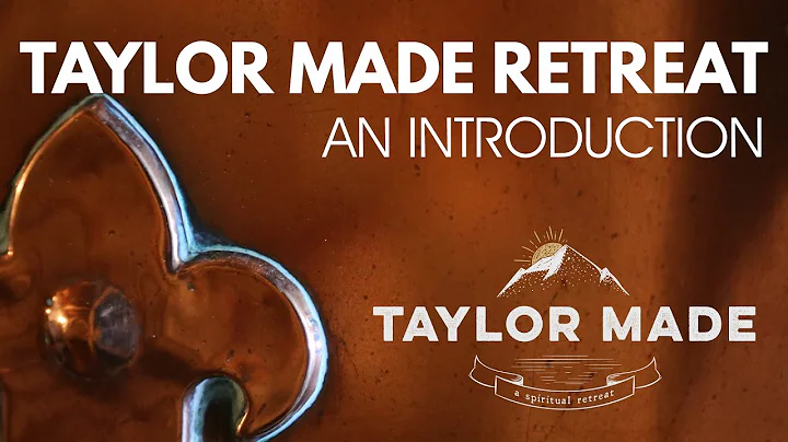 Taylor Made Retreat - An Introduction