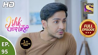 Ishk Par Zor Nahi - Ep 95 - Full Episode - 23rd July, 2021