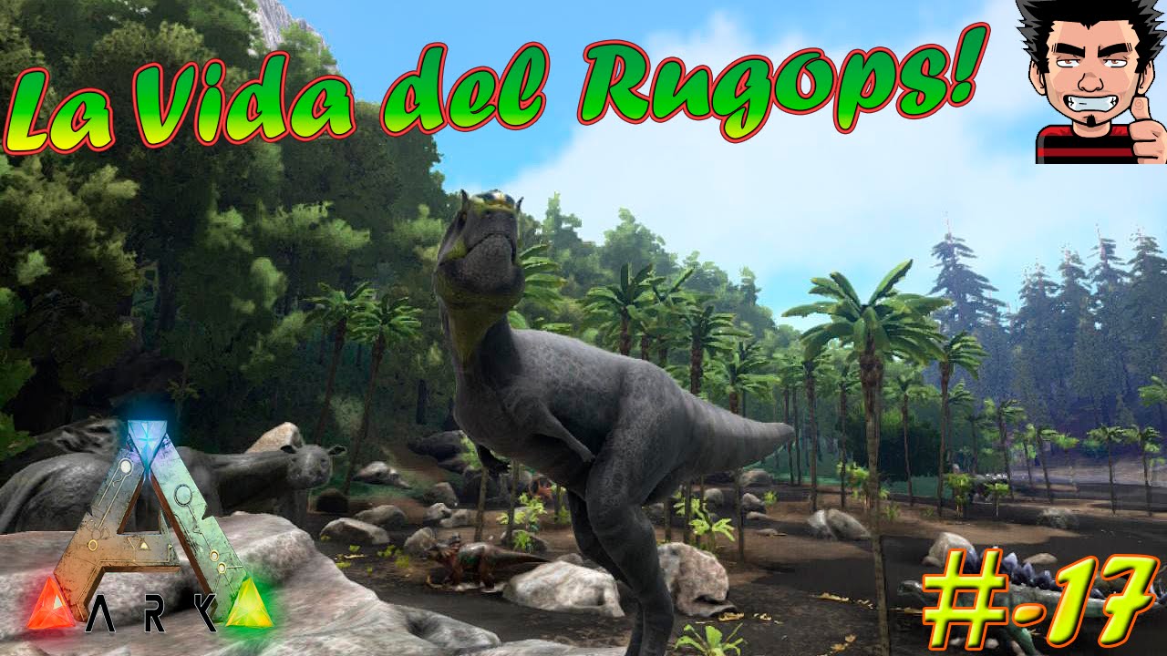 ARK Survival Evolved Rugops Play as dino mod | La vida del Rugops ...