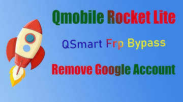 Qmobile Qsmart Rocket Lite Frp Remove Done CM2