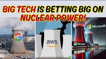 Why Big Tech is Betting Big on Nuclear Power! – The Shift to SMRs Explained