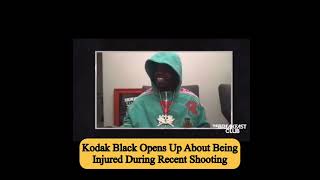 KodakBlack opens up about his  injury due to the shooting that took place during Super Bowl weekend