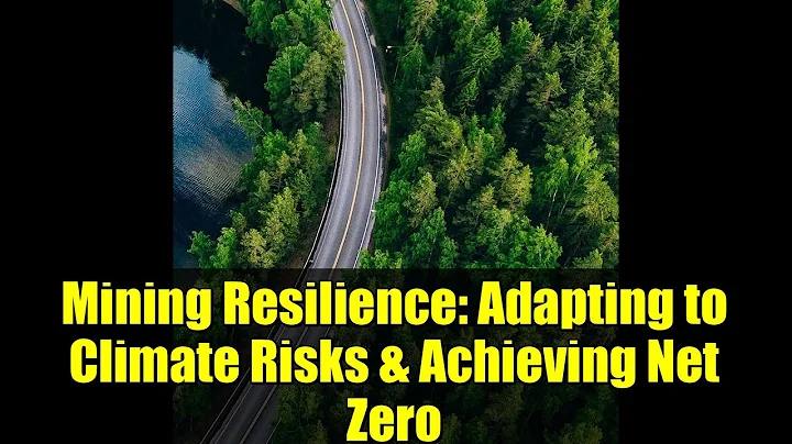 Mining Resilience: Adapting to Climate Risks & Achieving Net Zero | Expert Insights