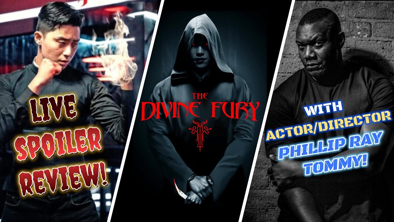 THE DIVINE FURY (2019) Spoiler Review with special guest actor PHILLIP ...