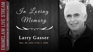2026-03-07 ~ Larry Gasser ~ Memorial Service