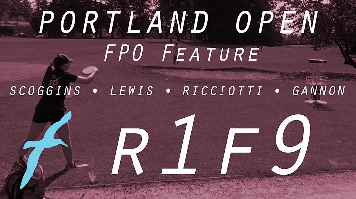 2021 PORTLAND OPEN | R1F9 FPO FEATURE CARD | Scogg...