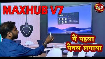 Maxhub V7 Digital Board | Maxhub V7 review Price | मैंने पहला पैनल लगाया ! @Digitalliveplus